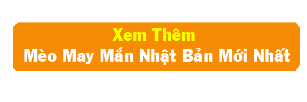 M&egrave;o Thần T&agrave;i Nhật Bản